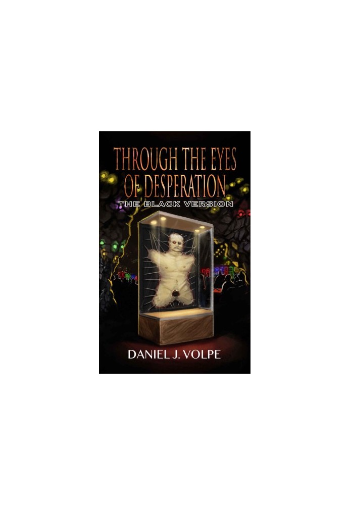 Through the Eyes of Desperation : The Black Version