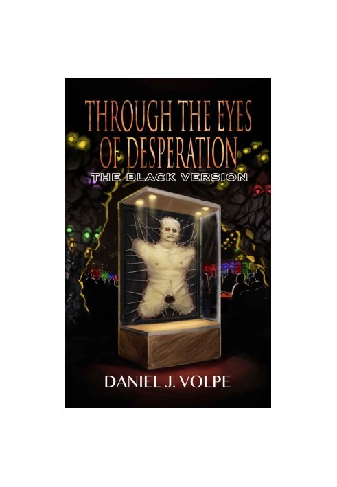 Through the Eyes of Desperation : The Black Version
