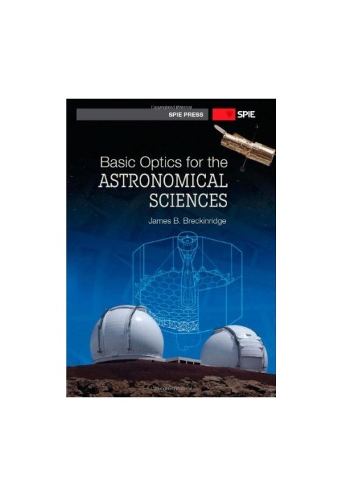 Basic Optics for the Astronomical Sciences