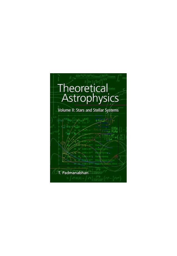 Theoretical astrophysics. Stars and stellar systems