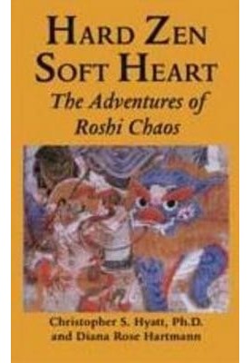 Hard Zen, Soft Heart
