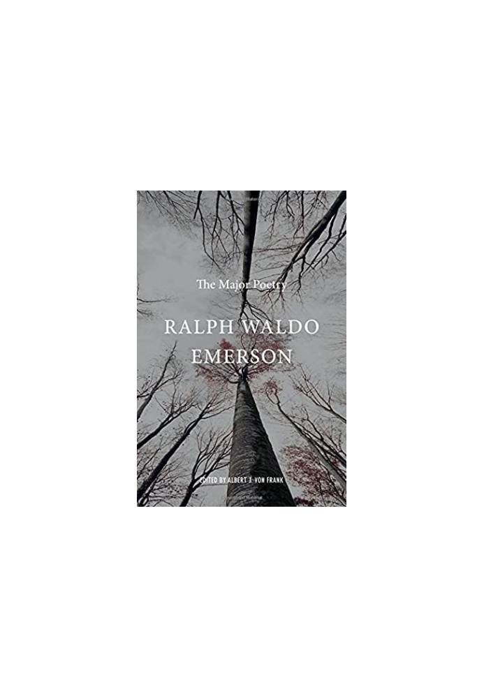 Ralph Waldo Emerson: The Major Poetry