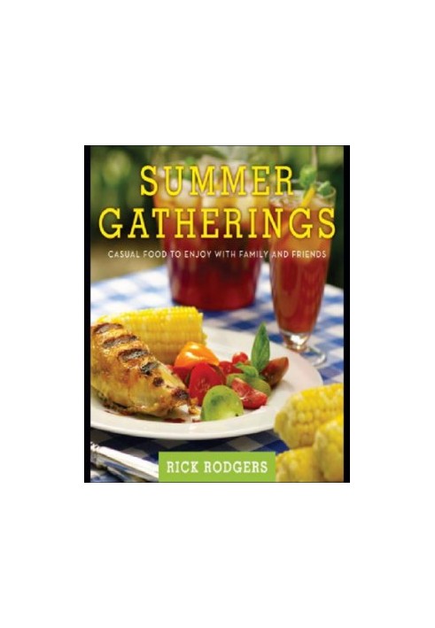 Summer Gatherings: Casual Food to Enjoy with Family and Friends