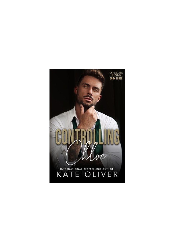 Controlling Chloe: An Irish Mafia Romance (Syndicate Kings Book 3)