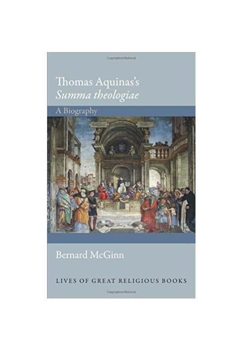 Thomas Aquinas's Summa theologiae : a biography
