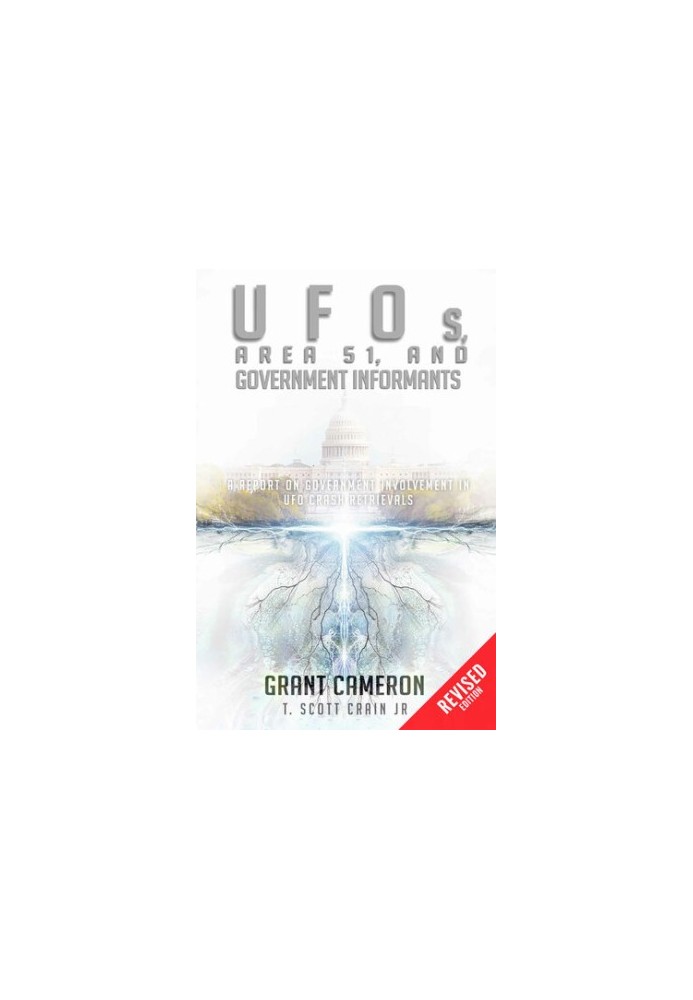 UFOs, Area 51, and Government Informants: A Report on Government Involvement in UFO Crash Retrievals