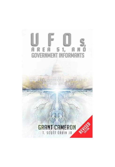 UFOs, Area 51, and Government Informants: A Report on Government Involvement in UFO Crash Retrievals