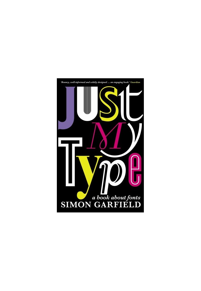 Just My Type: A Book About Fonts
