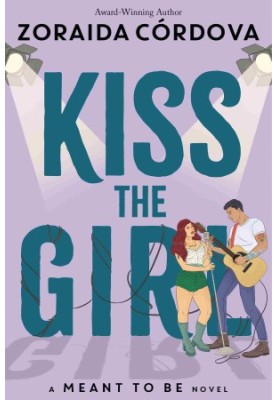 Kiss the Girl (Meant to Be 3)