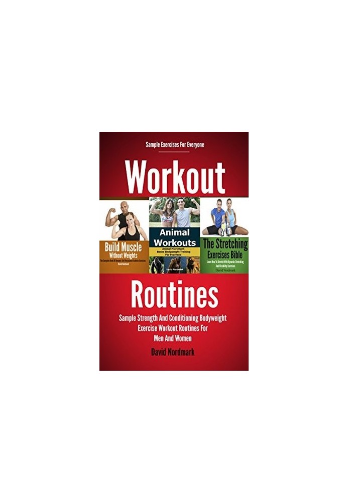 Workout: Routines - Sample Strength and Conditioning Bodyweight Exercises Workout Routines for Men and Women (Fitness Trainin