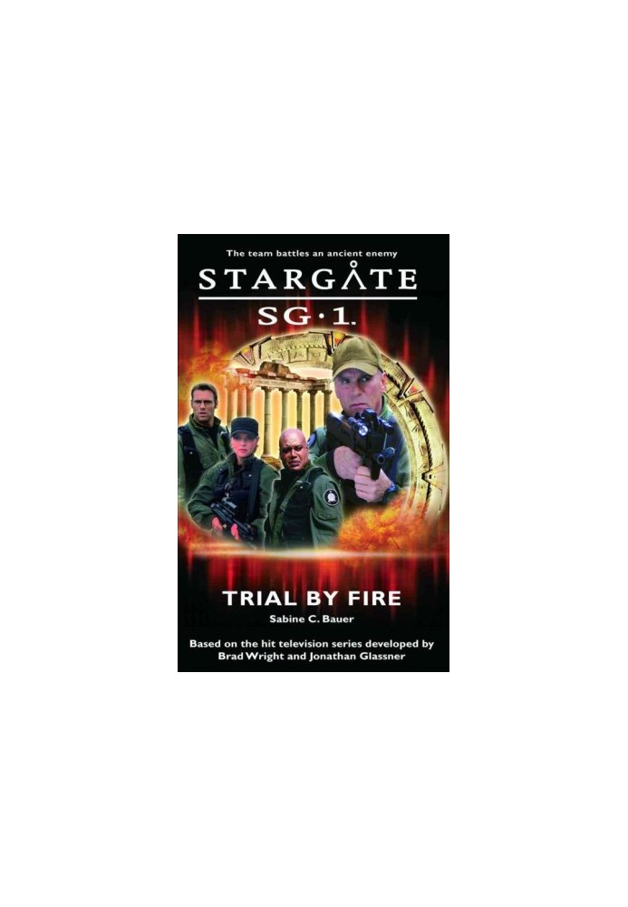 [Stargate SG-1 01] • Trial by Fire