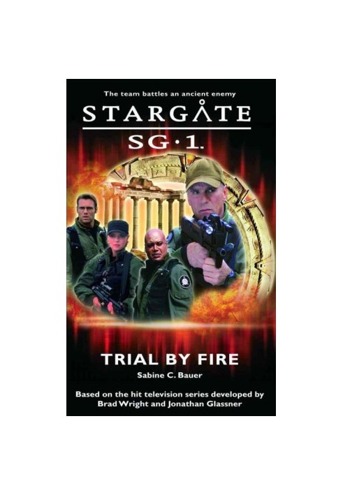 [Stargate SG-1 01] • Trial by Fire