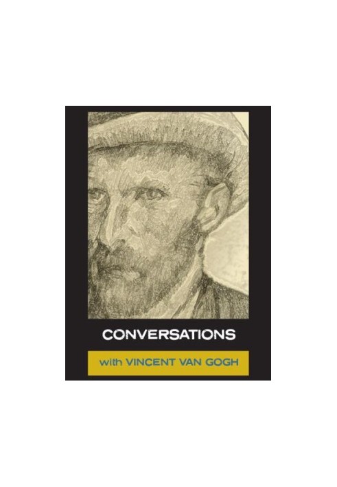 Conversations with-- Van Gogh