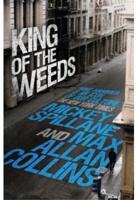 King of the Weeds: A Mike Hammer Novel