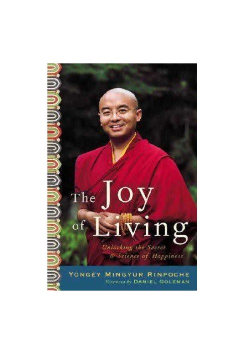 The Joy of Living: Unlocking the Secret and Science of Happiness