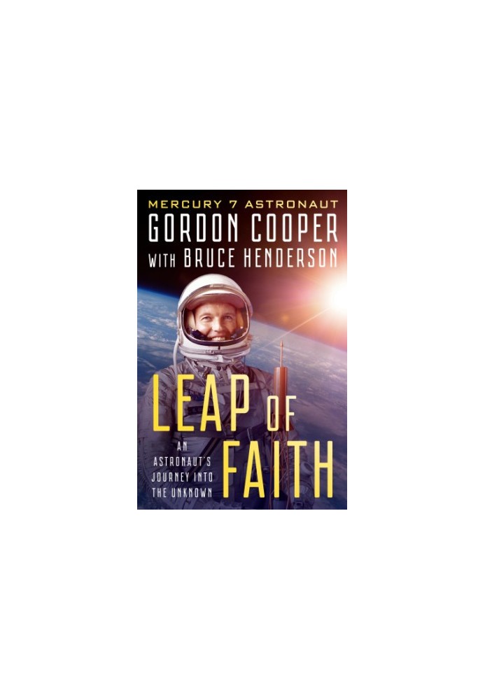 LEAP OF FAITH: an astronaut's journey into the unknown