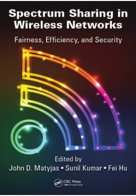 Spectrum Sharing in Wireless Networks: Fairness, Efficiency, and Security