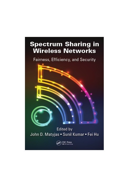 Spectrum Sharing in Wireless Networks: Fairness, Efficiency, and Security