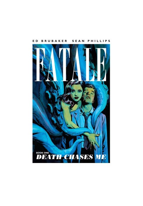 FATALE Book One: Death Chases Me