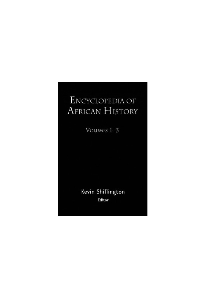 Encyclopedia of African History 3-Volume Set