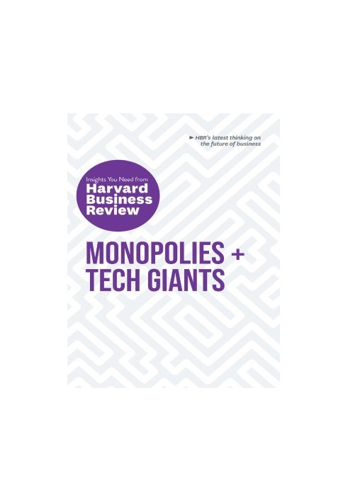 Monopolies + Tech Giants: The Insights You Need From HBR