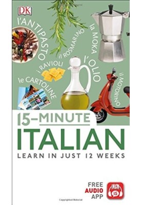 15-Minute Italian: Learn in Just 12 Weeks