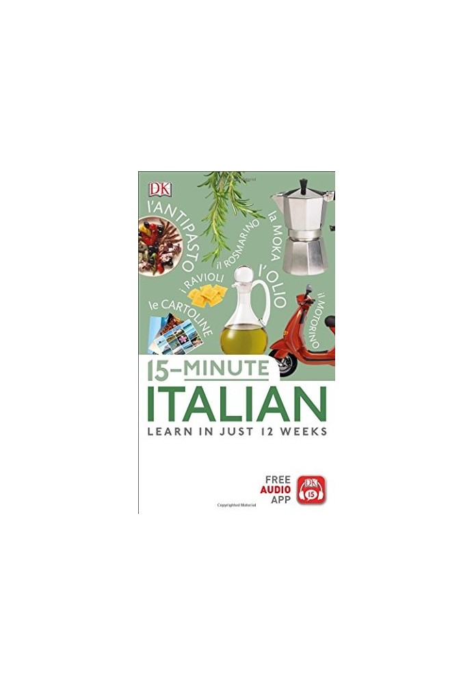 15-Minute Italian: Learn in Just 12 Weeks