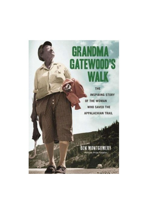 Grandma Gatewood's Walk: The Inspiring Story of the Woman Who Saved the Appalachian Trail