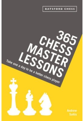 365 Chess Master Lessons. Take one a day to be a better chess player