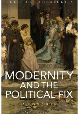 Modernity and the Political Fix