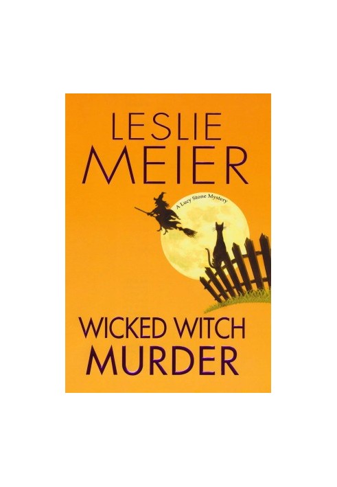 Wicked Witch Murder (Lucy Stone Mystery 16)