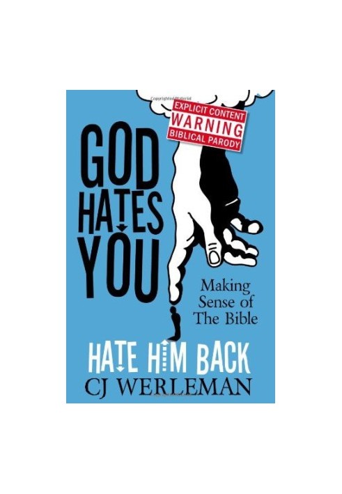 God Hates You, Hate Him Back [Making Sense of the Bible]