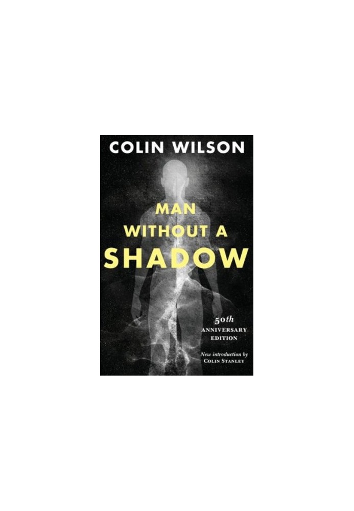 Gerard Sorme trilogy - 02 - Man Without a Shadow - The Sex Diary of a Metaphysician: An Autobiography