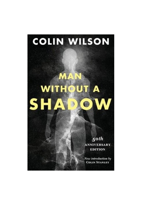Gerard Sorme trilogy - 02 - Man Without a Shadow - The Sex Diary of a Metaphysician: An Autobiography