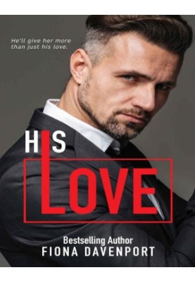 His Love (Love Series Book 1)
