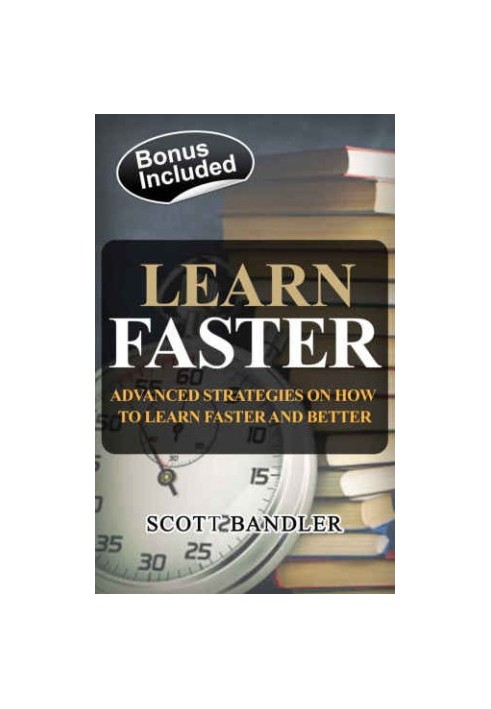 Learn Faster: Advanced Strategies On How To Learn Faster And Better