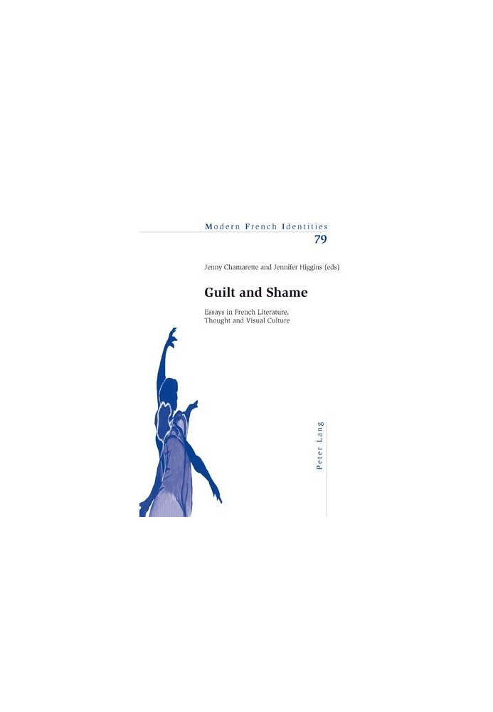 Guilt and shame : essays in French literature, thought and visual culture