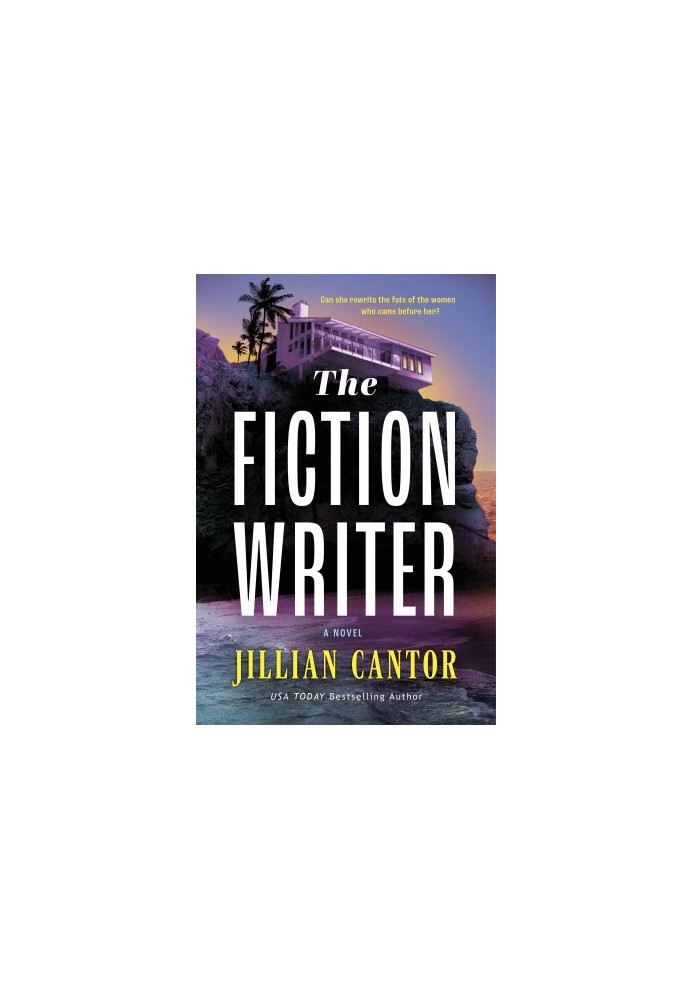 The Fiction Writer: A Novel