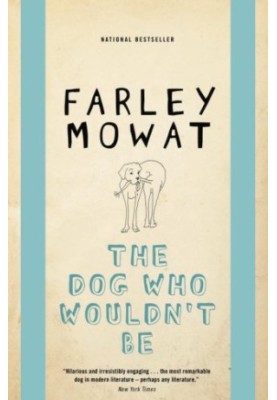 The Dog Who Wouldn't Be