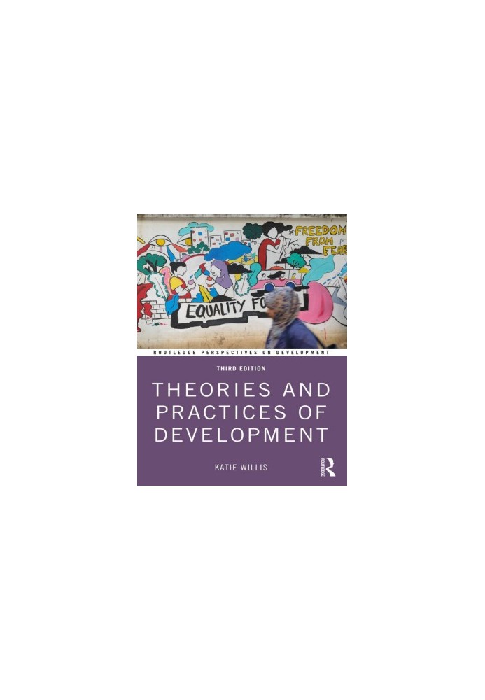 Theories and Practices of Development (Routledge Perspectives on Development)