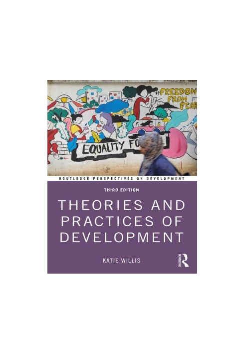 Theories and Practices of Development (Routledge Perspectives on Development)