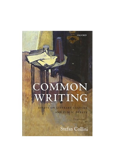 Common writing : essays on literary culture and public debate