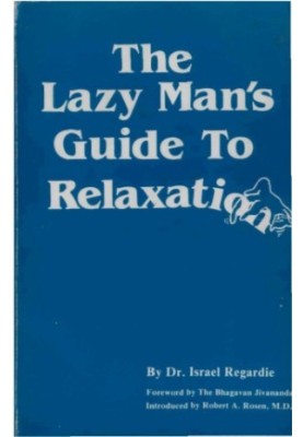 The Lazy Man's Guide to Relaxation