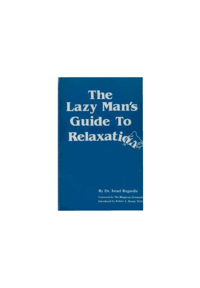 The Lazy Man's Guide to Relaxation