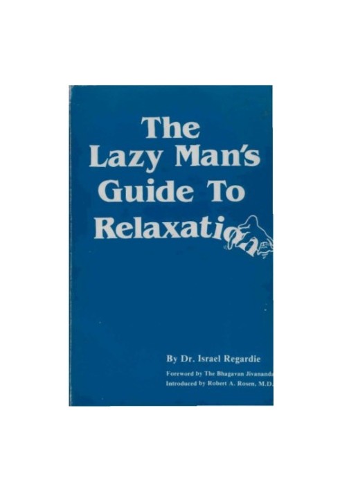 The Lazy Man's Guide to Relaxation