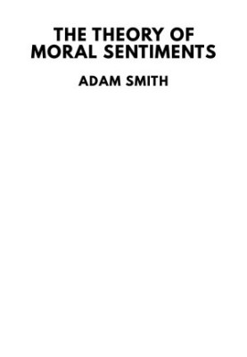 The Theory of Moral Sentiments