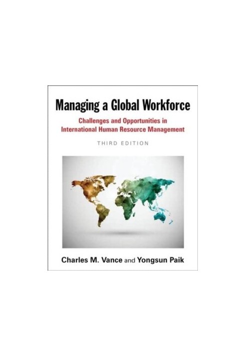Managing a Global Workforce: Challenges and Opportunities in International Human Resource Management