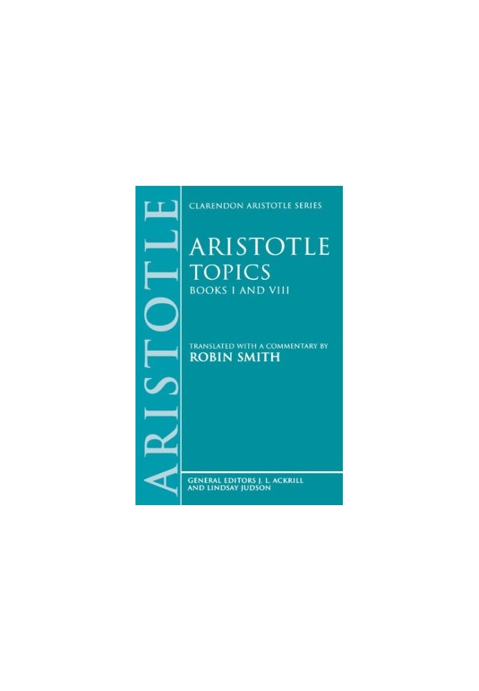 Topics Books I & VIII: With excerpts from related texts (Clarendon Aristotle) (Bks.1 & 8)