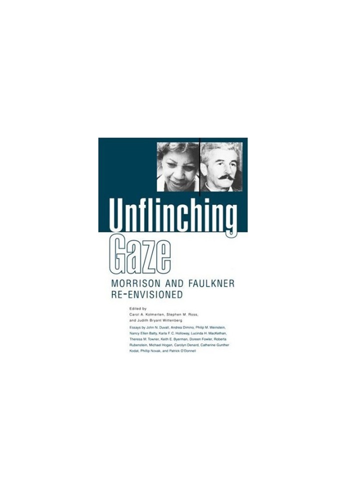 Unflinching Gaze - Morrison and Faulkner Re-Envisioned