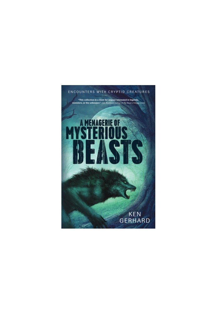 A menagerie of mysterious beasts: encounters with cryptid creatures